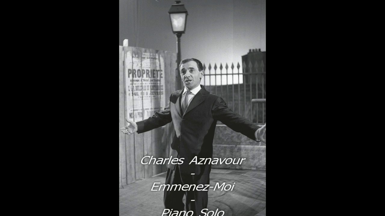 Charles Aznavour - Emmenez-moi - Piano Solo - Vidéo Dailymotion