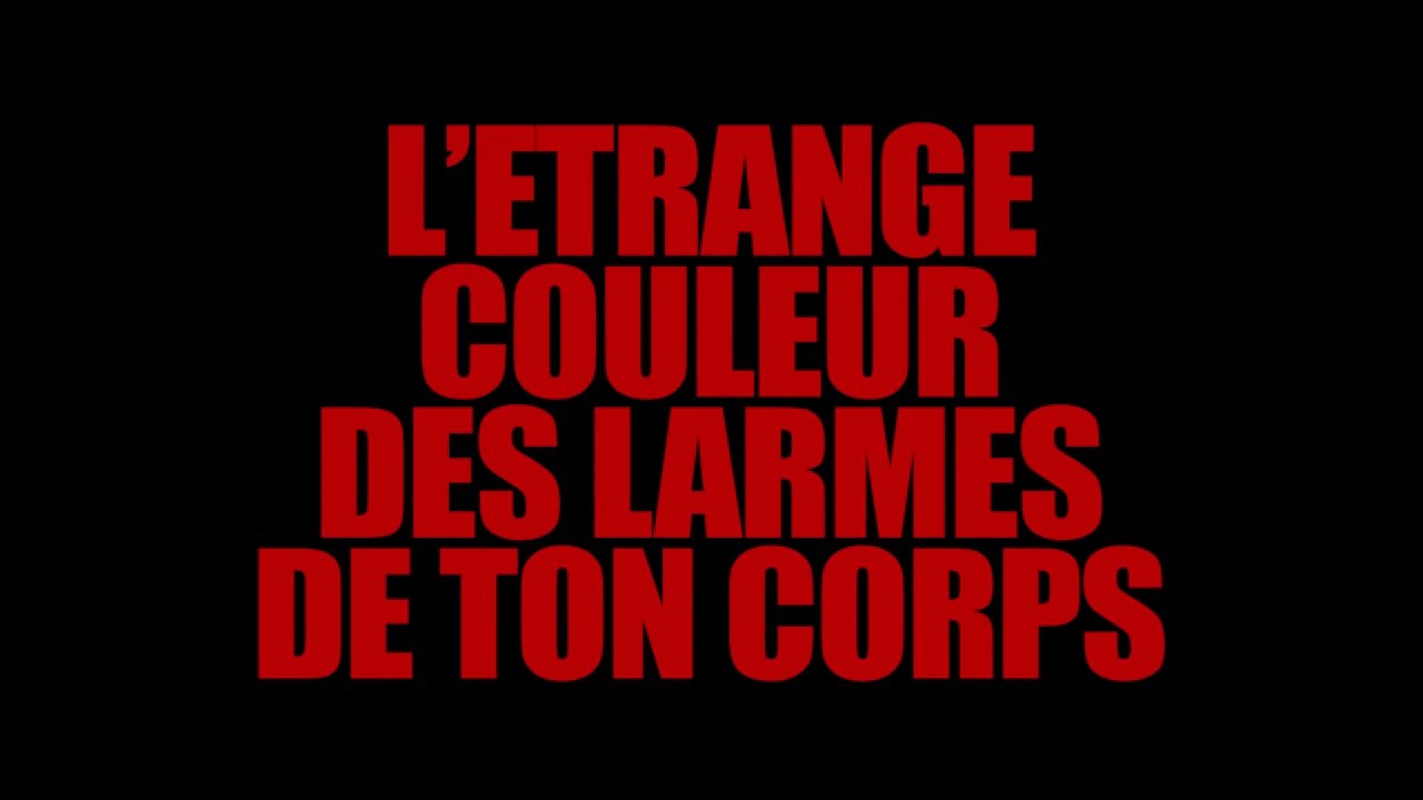 L'Etrange Couleur des Larmes de ton Corps - Bande Annonce (VF)