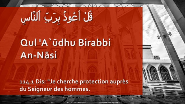 Apprendre la sourate An-Nâs (Les hommes) [arabe/phonétique/français]