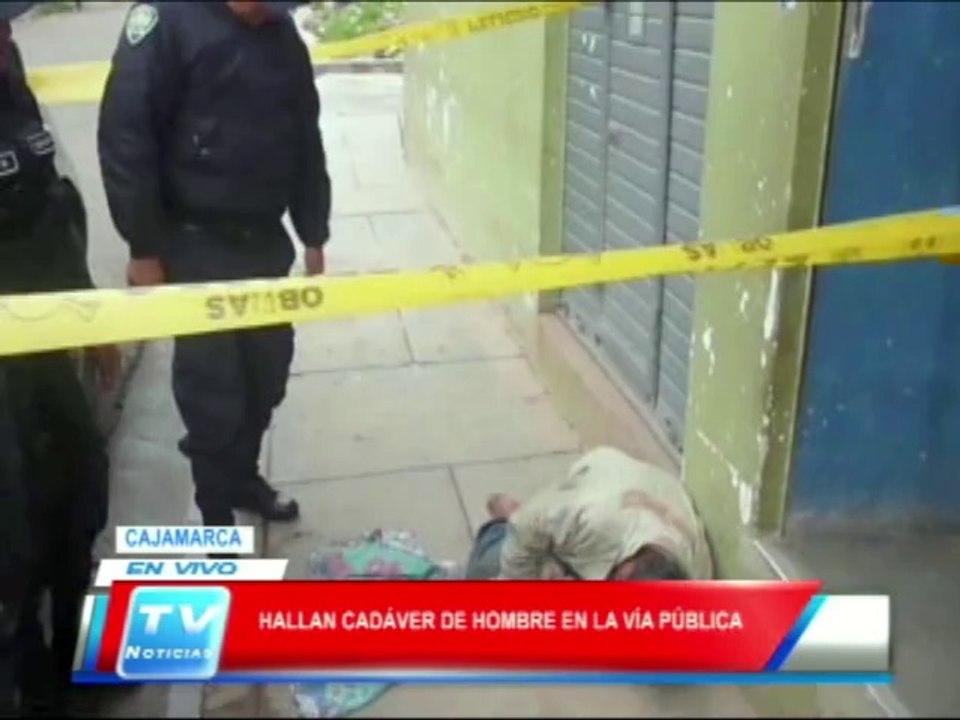 Cajamarca: Encuentran cadaver de hombre en via publica 05 03 14