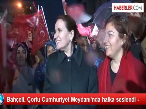 Bahçeli, Çorlu Cumhuriyet Meydanı'nda halka seslendi -