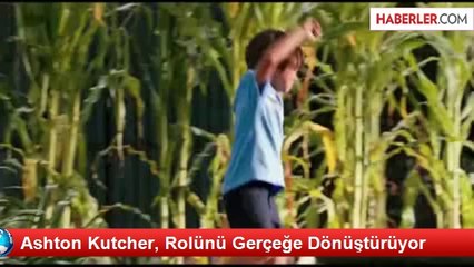Ashton Kutcher, Rolünü Gerçeğe Dönüştürüyor
