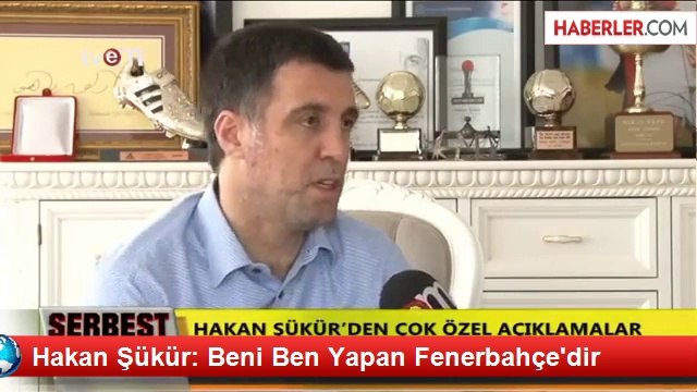Hakan Şükür: Beni Ben Yapan Fenerbahçe'dir