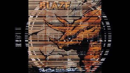 BLAZE ''The Going Gets Rough''