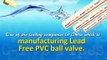 CPVC Pipes and Fittings, UPVC Ball Valve Manufacturers