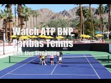 watch BNP Paribas Tennis streaming