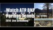 where to watch BNP Paribas Tennis 2014 tennis online