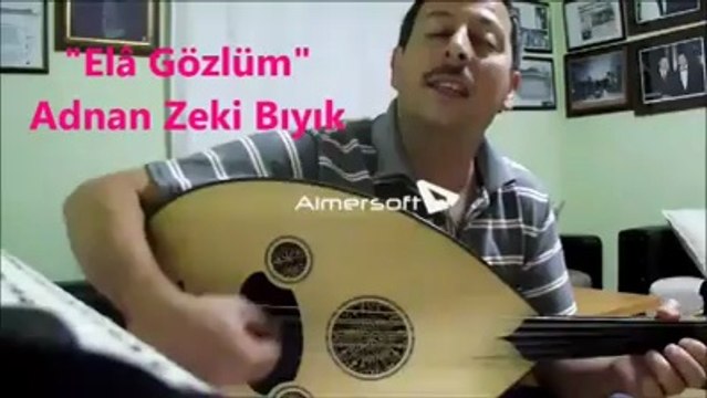 ELA GÖZLÜM-ADNAN ZEKİ BIYIK (MÜZİSYEN MÜFTÜ)