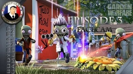 Plants vs Zombies Garden Warfare Let's Play Épisode 3 ☆[FaceCam]☆ Objectif Grade 50