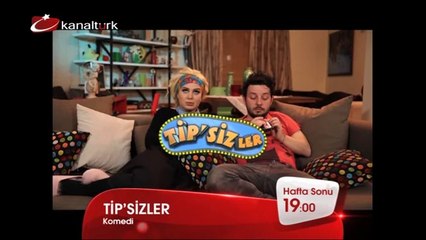 "TİP'SİZLER" Hafta Sonu 19.00'da Kanaltürk'te! (Tanıtım 1)