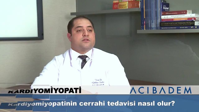 Kardiyomiyopatinin cerrahi tedavisi nasıl olur?