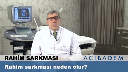 Rahim sarkması neden olur ?