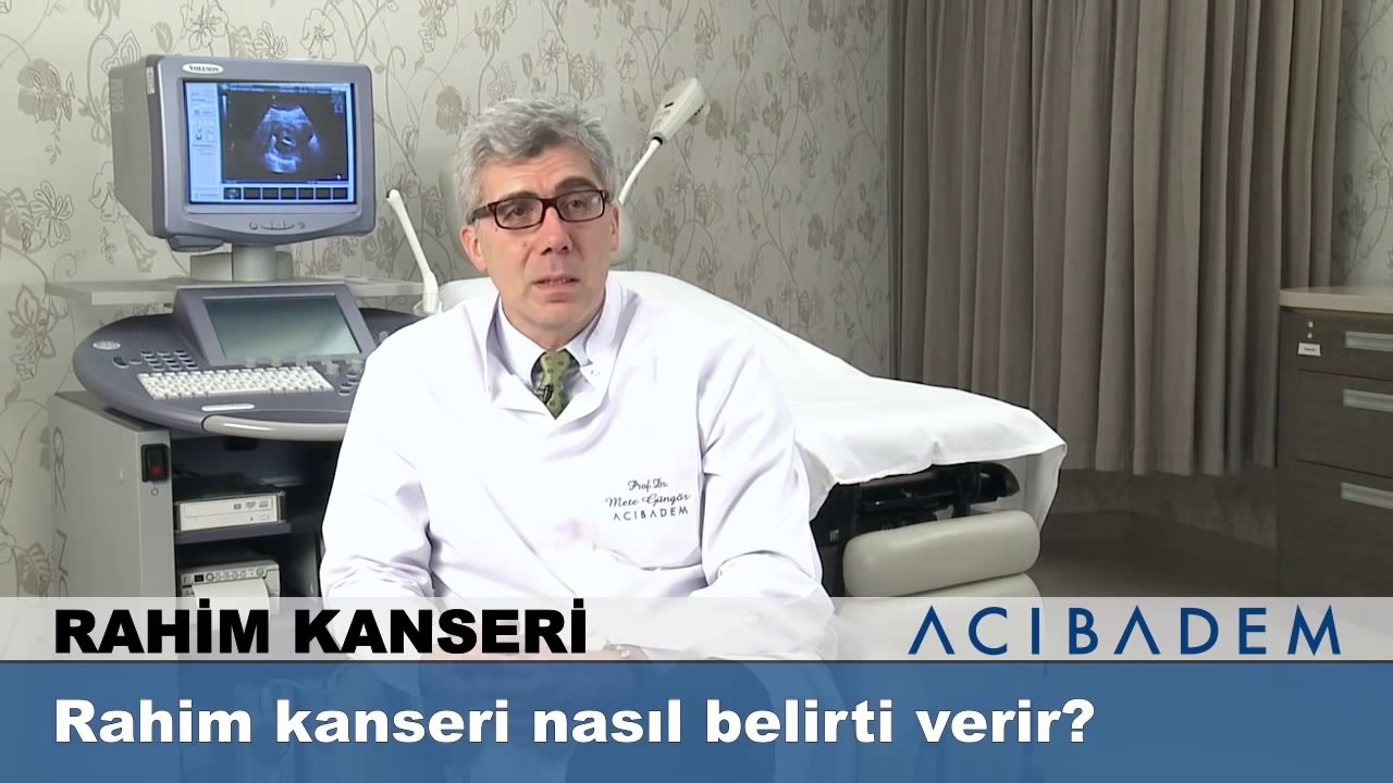 Rahim kanseri nasıl belirti verir ?