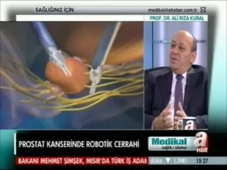 Ali Rıza Kural prostat kanseri hakkında bilgi veriyor part 2