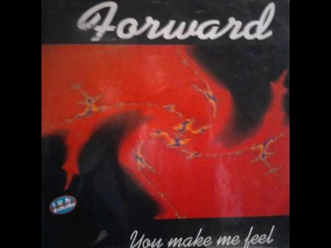 FORWARD - You make me feel (extended version)