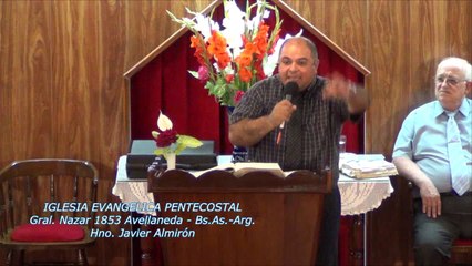 Dispuesto a caminar con Dios. Hno. Javier Almirón. 22-02-2014