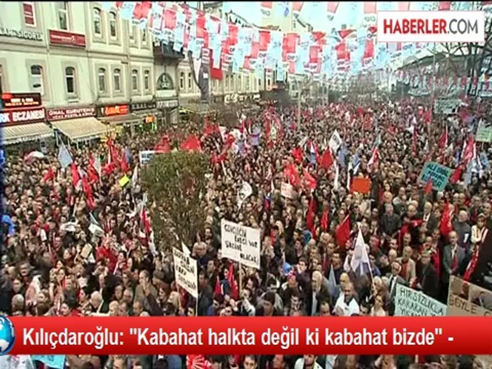 Kılıçdaroğlu: "Kabahat halkta değil ki kabahat bizde" -
