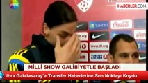 Ibra, Galatasaray'a Transfer Haberlerine Son Noktayı Koydu