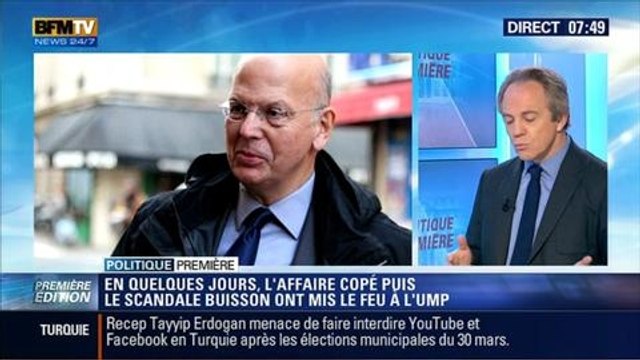 Politique Première: L'affaire Copé puis le scandale Buisson ont mis le feu à l'UMP - 07/03