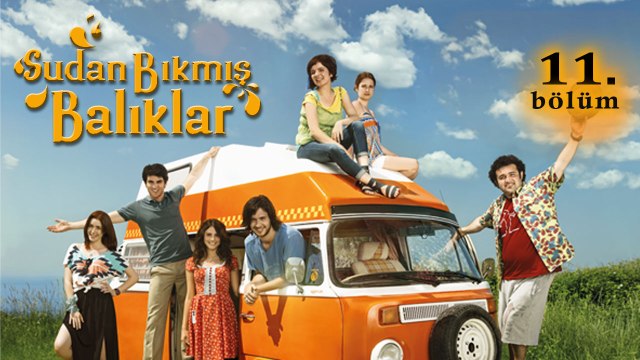 Sudan Bıkmış Balıklar 11. Bölüm