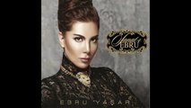 Ebru Yaşar-Saymadım Kaç Yıl Oldu 2013 Orjinal