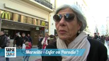 Marseille : Enfer ou Paradis ?