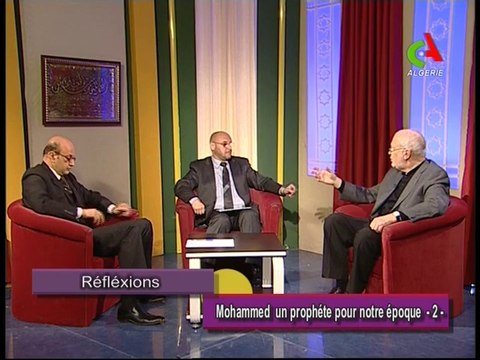 Réflexions - Mohammed, un Prophète pour notre époque (2 ème partie)