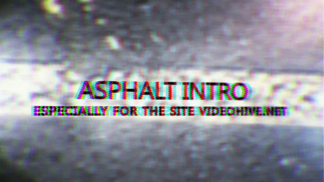 Asphalt Intro