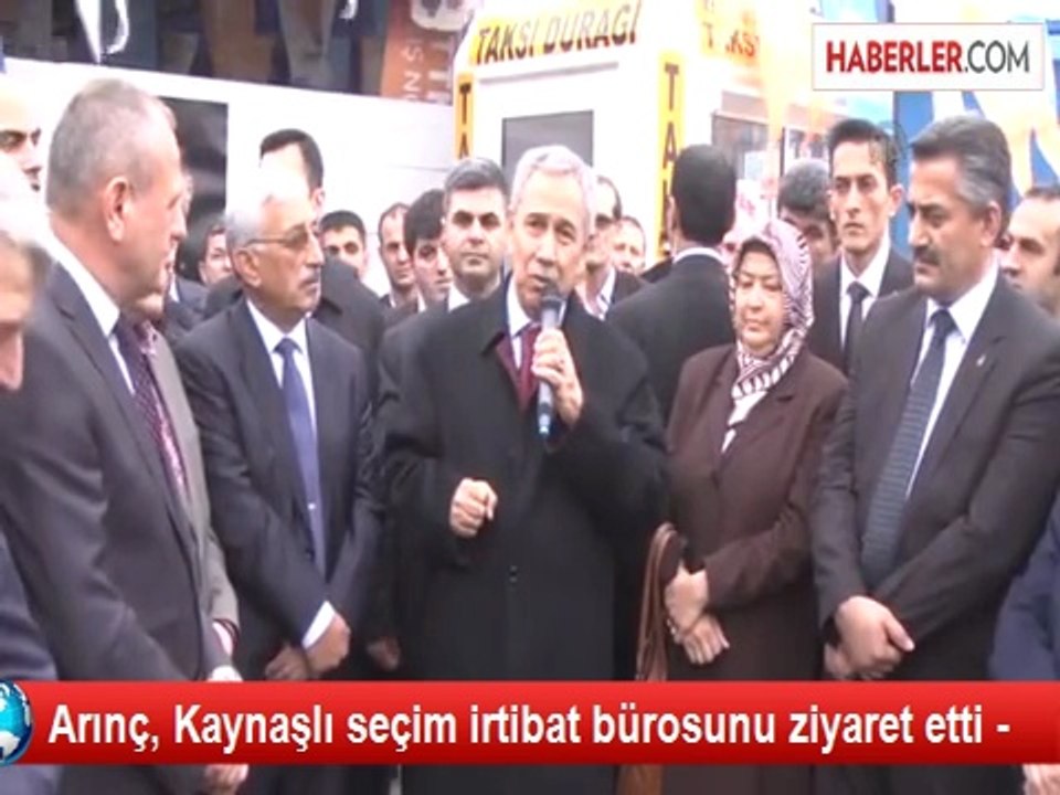Arınç, Kaynaşlı seçim irtibat bürosunu ziyaret etti -