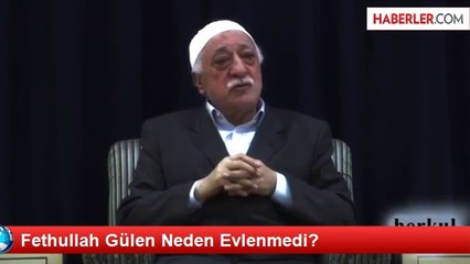Fethullah Gülen Neden Evlenmedi?