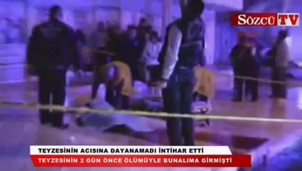 Teyzesinin acısına dayanamadı intihar etti