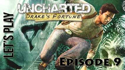 [Let's Play] Uncharted - Episode 9 : En route vers la tour