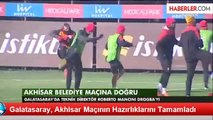 Galatasaray, Akhisar Maçının Hazırlıklarını Tamamladı