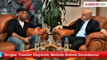 Drogba: Transfer Oluyorum, Benimle Gelmek Zorundasınız