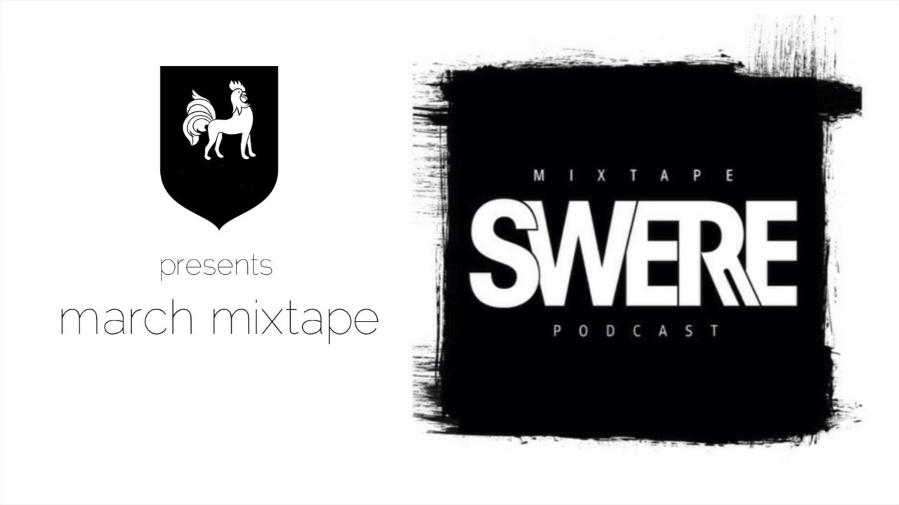 Swerre March Mixtape