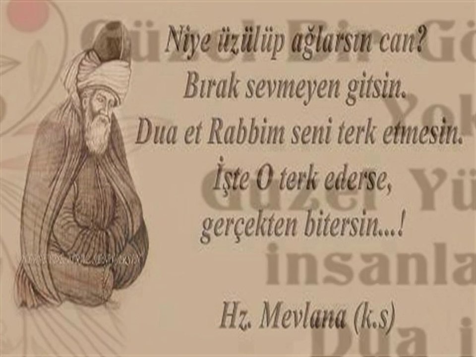 Hz.Mevlana_bu gece uyuma dostum o geliyor o....