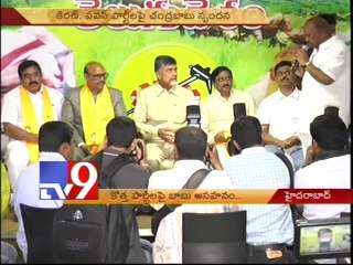 Chandrababu unhappy over new parties in Seemandhra