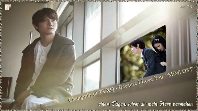 Changmin of TVXQ - Because I Love You (Acoustic Version) “MiMi OST”k-pop [german sub]