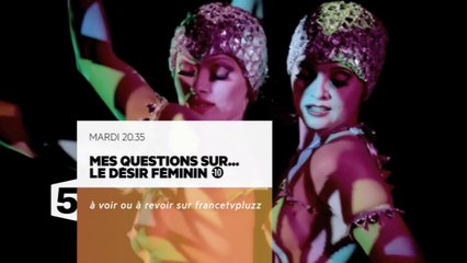 LE MONDE EN FACE : Bande annonce MES QUESTIONS SUR... LE DÉSIR FÉMININ
