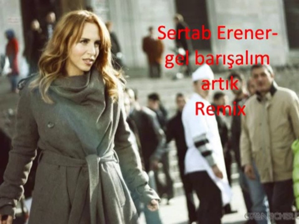 Sertab Erener - Gel Barisalim Artik (Murat Uncuoglu & Aytekin Kurt Remix)