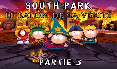 Let's play - South Park  Le Bâton de la vérité - Partie 3 - PC