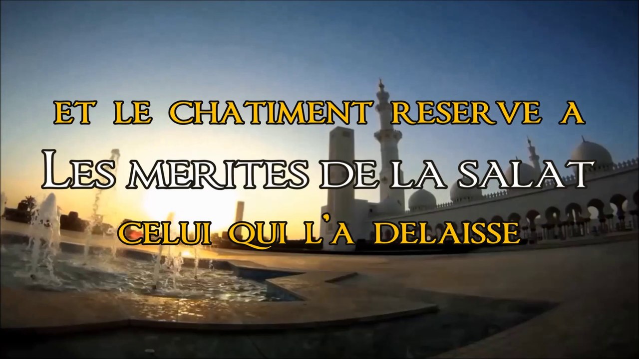 Les mérites de la salat et le châtiment  réservé à celui qui l'a délaisse [Shaykh Salih al-Fawzan]