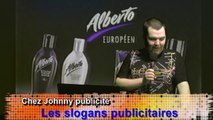 Chez Johnny Publicité - Épisode 33 - Slogans publicitaires