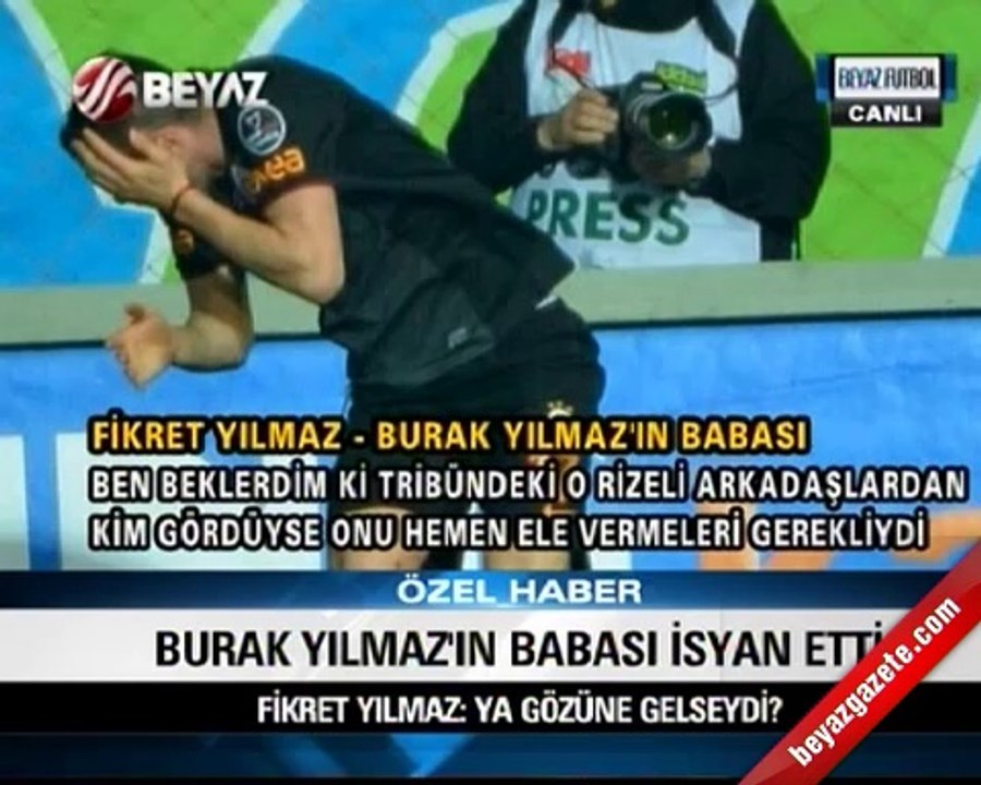 Burak Yılmaz'In Babası: Rizeli Kardeşlerimi Çok Severim - VİDEO İZLE - www.olay53.com