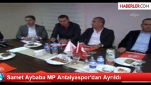 Samet Aybaba MP Antalyaspor'dan Ayrıldı