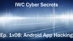 Cyber Secrets: 1x08 Hacking Android Apps - Decompiling APK files