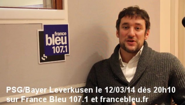 PSG / Bayer Leverkusen - France Bleu 107.1 : la minute de Pierre Ducrocq
