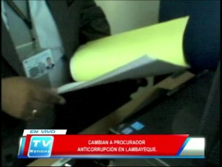 Chiclayo: Cambian a procurador anticorrupcion 10 03 14