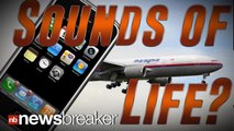 SOUNDS OF LIFE?: Families Confirm Cell Phones of Loved Ones on Missing Malaysia Airlines Flight Still Ringing