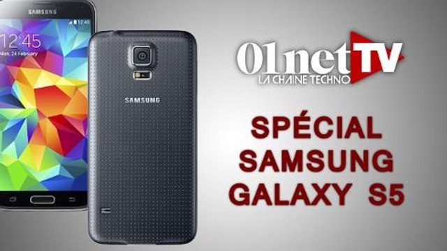 01netTV : Spécial Samsung Galaxy S5